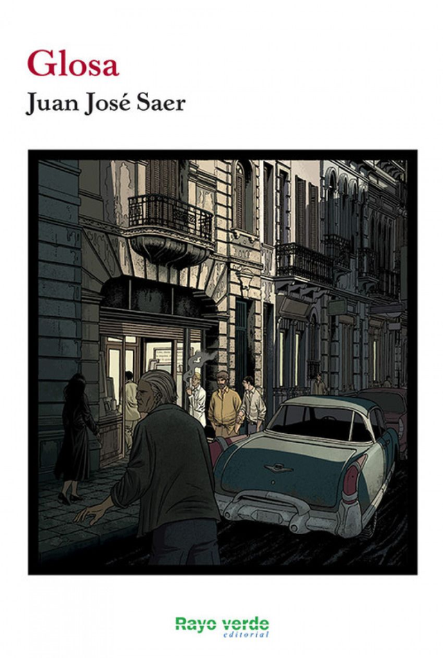 Juan José Saer – Glosa