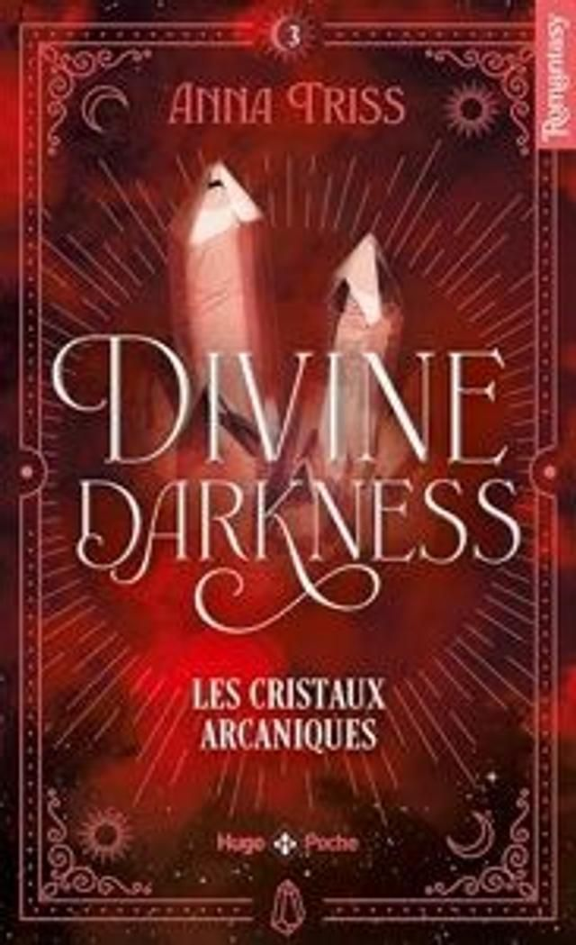 Divine Darkness - Tome 03 - Les Cristaux Arcaniques - poche