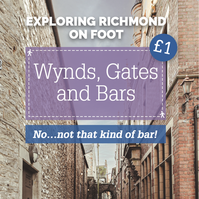 Wynds, Gates and Bars (Exploring Richmond on Foot)