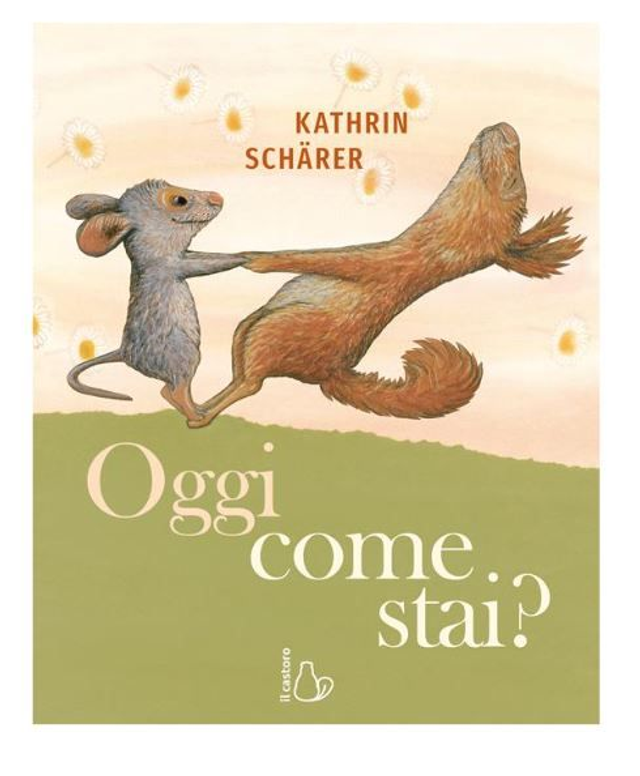 Oggi come stai? Ediz. a colori - di Kathrin Schärer 