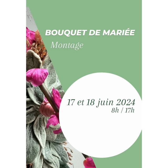 Bouquet de mariée monté 17 et 18 juin 2024