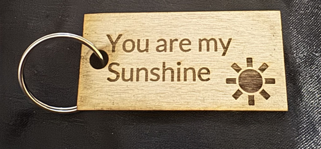 You are my Sunshine Keyring