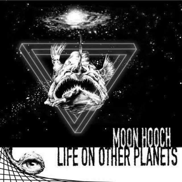 MOON HOOCH "Life On Other Plantes"