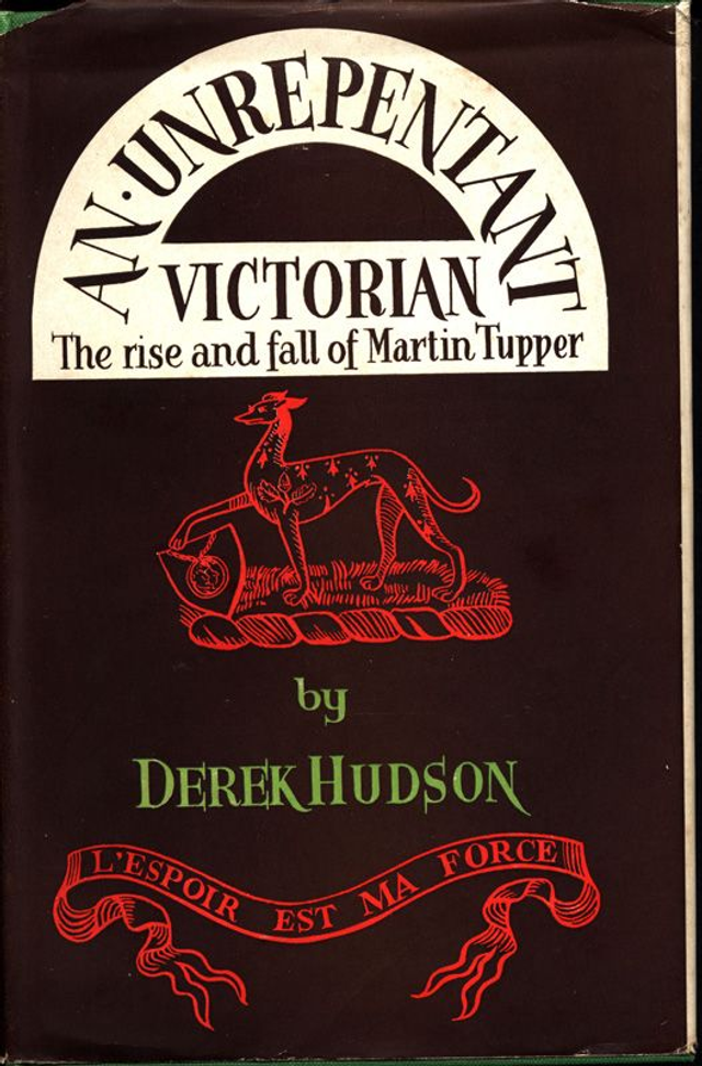 An Unrepentant Victorian: The Rise and Fall of Martin Tupper