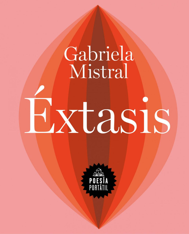 Éxtasis - Gabriela Mistral