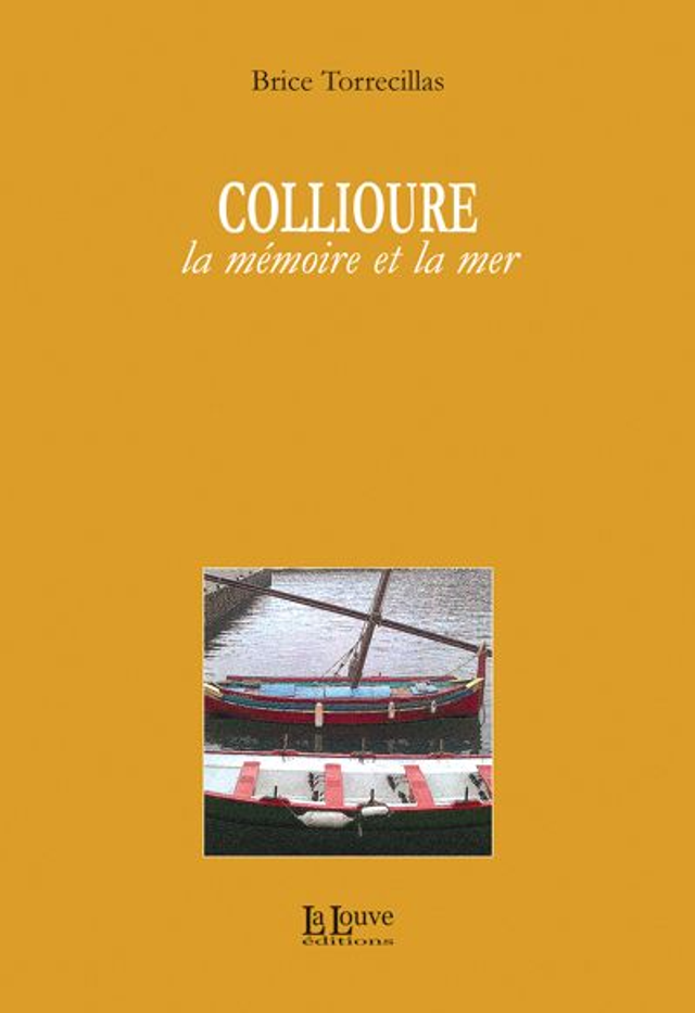 Collioure la mémoire et la mer