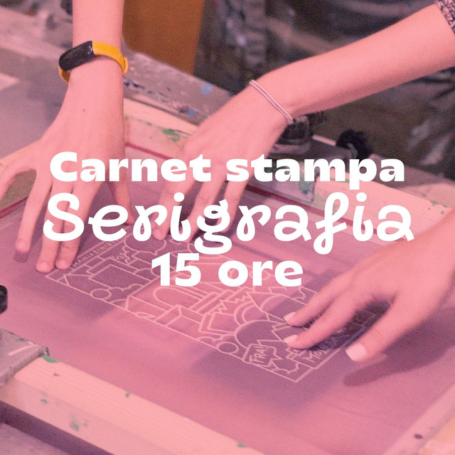 Carnet stampa Serigrafia - 15 ore