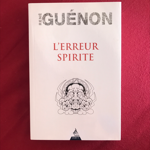 GUÉNON René - L’erreur spirite