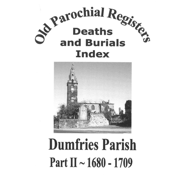 Death and Burial Index for Dumfries Parish Part II 1680-1709