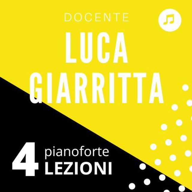 LP4 - 4 LEZIONI pianoforte - docente Luca Giarritta