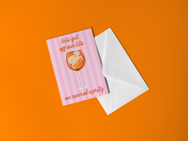 Lets Get Off Our Tits On Aperol Spritz Cocktail Birthday Card