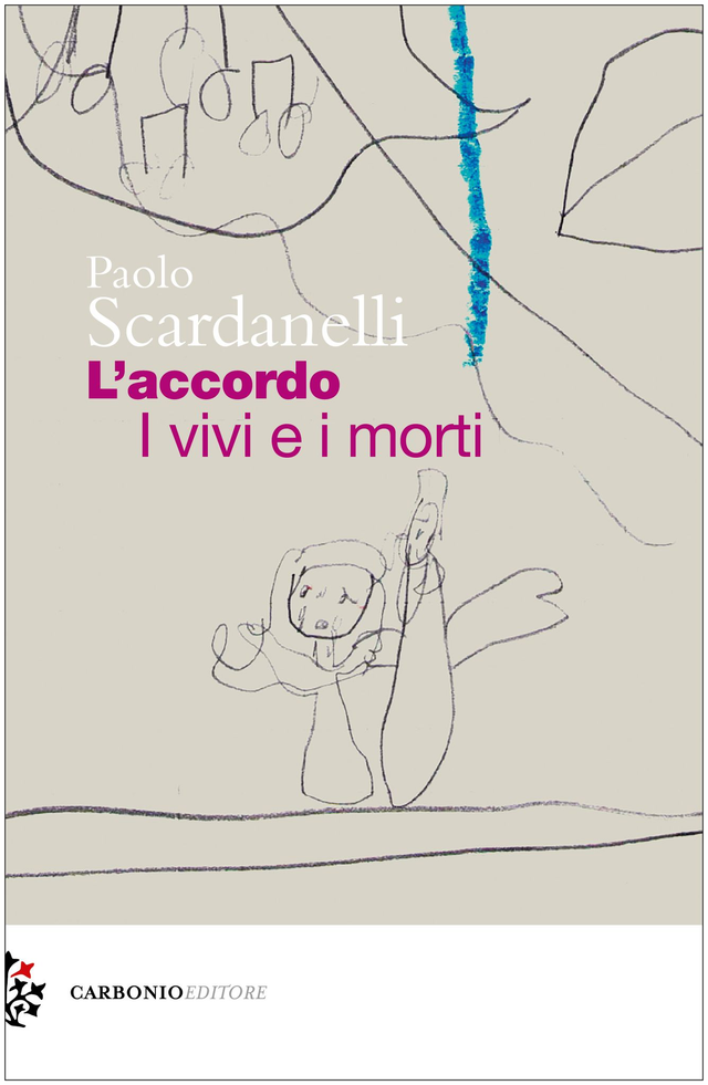Scardanelli Paolo - L’accordo. I vivi e i morti