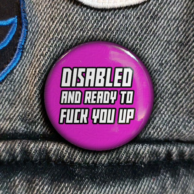 Disabled and ready to fuck you up