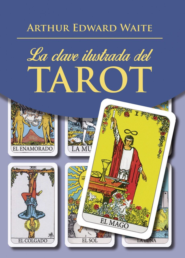 La clave ilustrada del TAROT - Arthur Edward Waite