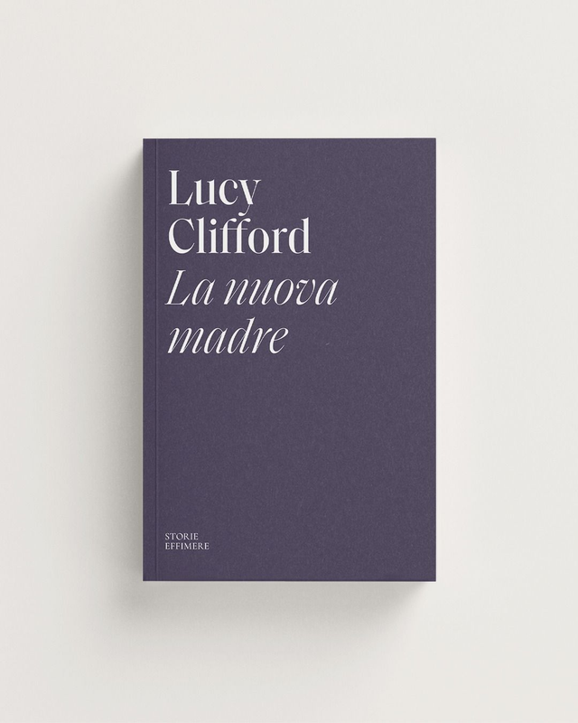 Clifford Lucy - La nuova madre (Storie Effimere)
