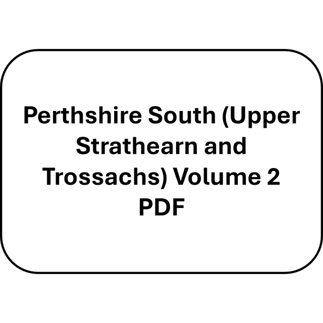 Perthshire South (Upper Strathearn and Trossachs) Volume 2 (PDF)