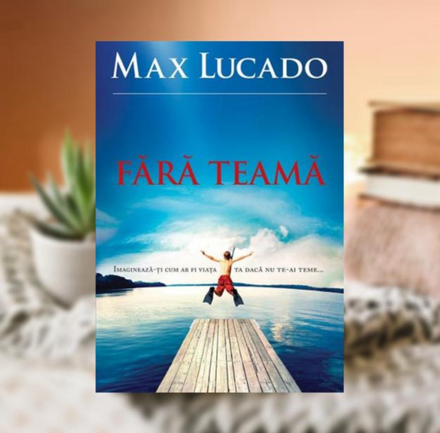 Fara teama -- Max Lucado