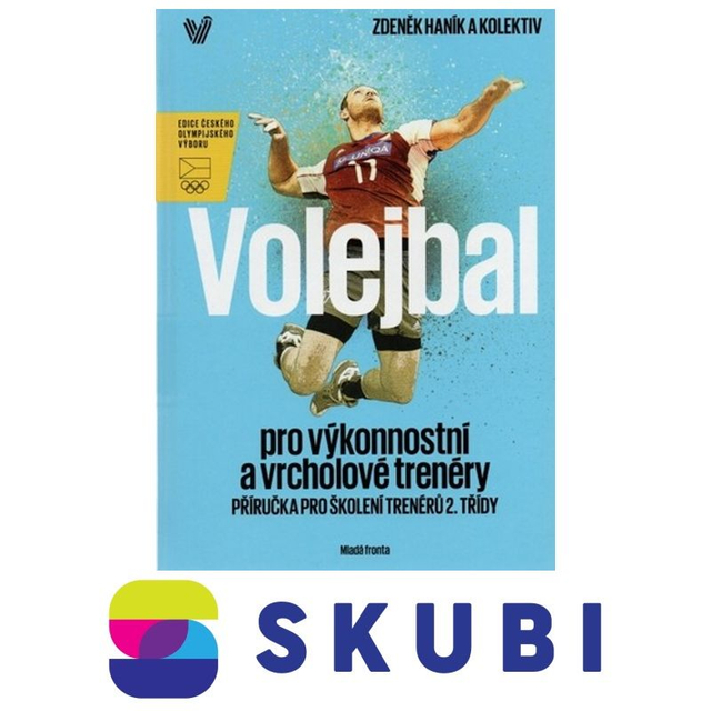 Kniha Volejbal pro výkonnostní a vrcholové trenéry - příručka pro školení trenérů 2.třídy - Zdeněk Haník