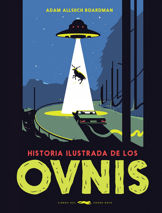 Historia ilustrada de los ovnis - Adam Allsuch Boardman