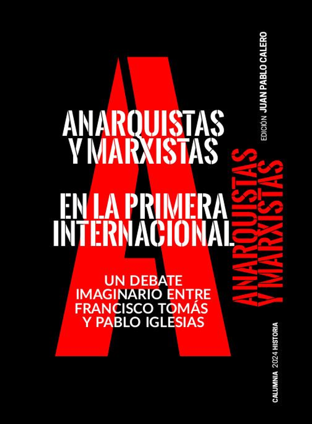 Anarquistas y marxistas en la primera internacional. Un debate imaginario entre Francisco Tomás y Pablo Iglesias