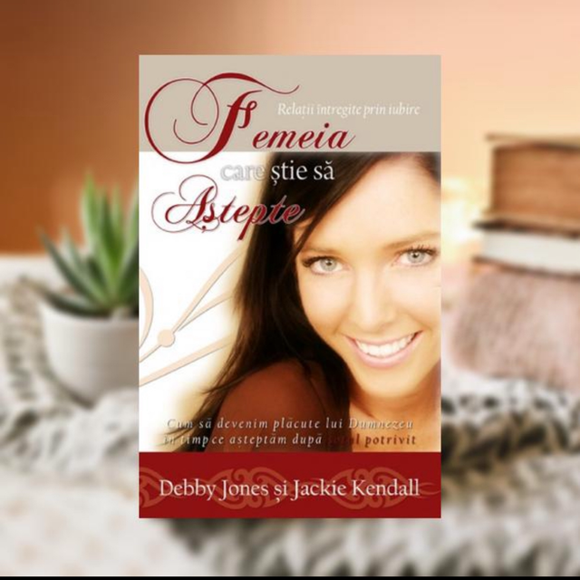Femeia care stie sa astepte -- Debby Jones&amp; Jackie Kendall
