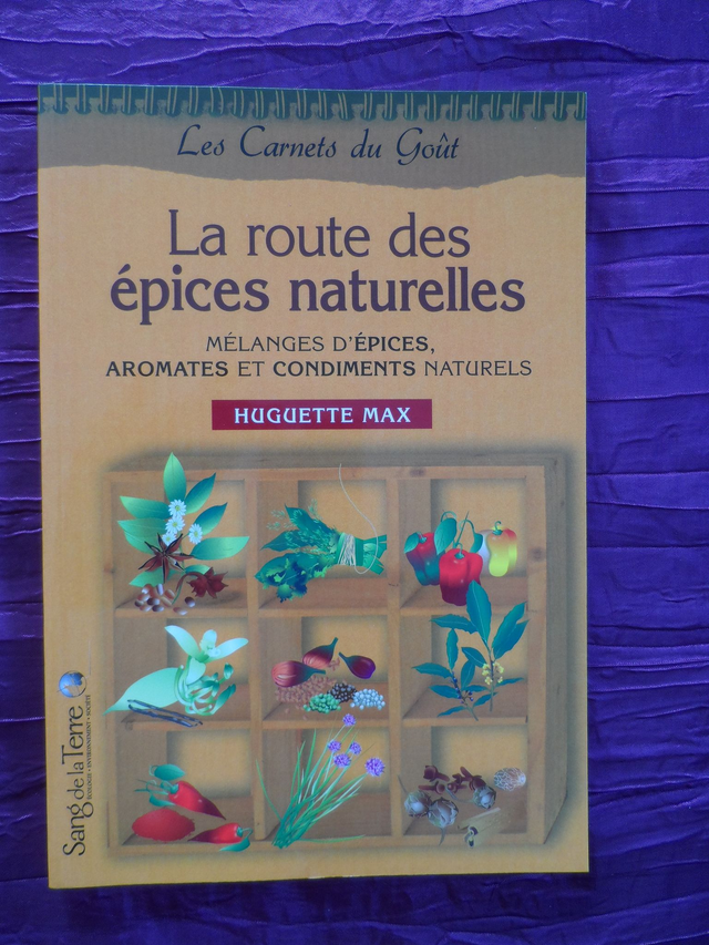 La route des épices naturelles : mélanges d'épices, aromates et condiments naturels