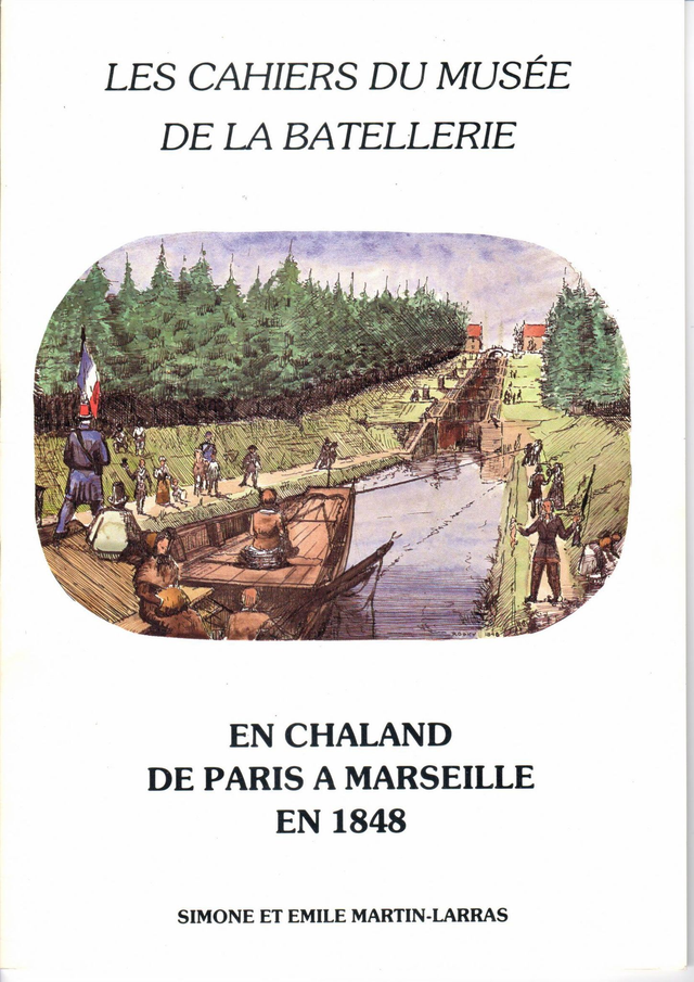 CM019 -En chaland de Paris à Marseille en 1848  (Tome 2) (Les cahiers du musée de la batellerie)