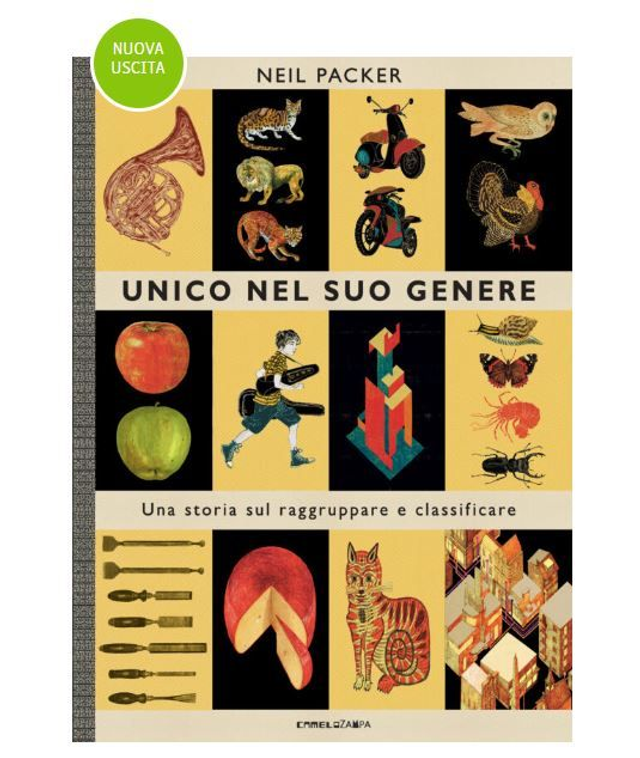 Unico nel suo genere. Una storia sul raggruppare e classificare - di Neil Packer