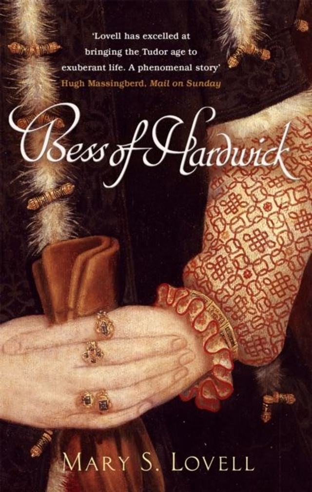 Bess of Hardwick: First Lady of Chatsworth | Mary S. Lovell