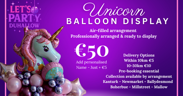 Unicorn Balloon Display – Let’s Party Duhallow
