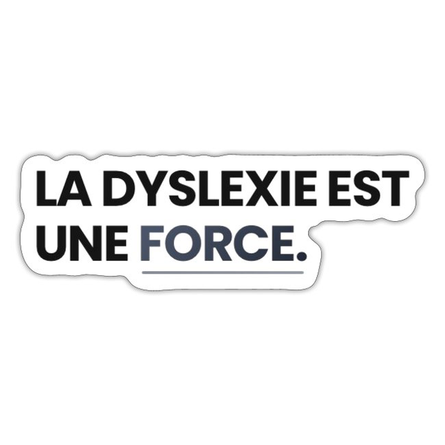 Sticker la dyslexie est une force 