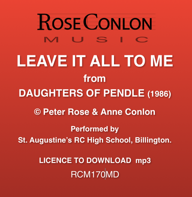 LEAVE IT ALL TO ME  RCM170MD from Daughters of Pendle by Peter Rose &amp; Anne Conlon