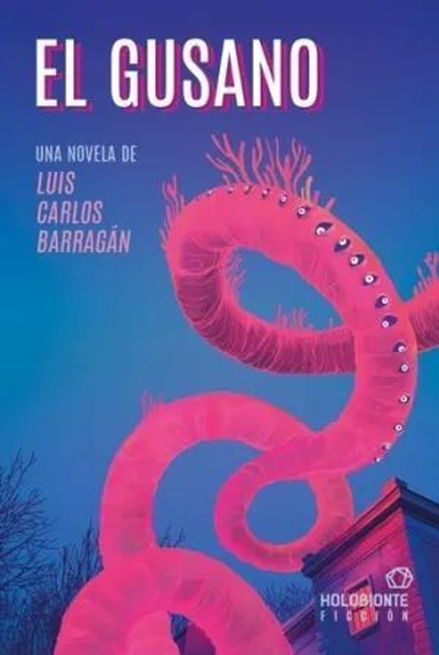 El gusano – Luis Carlos Barragán