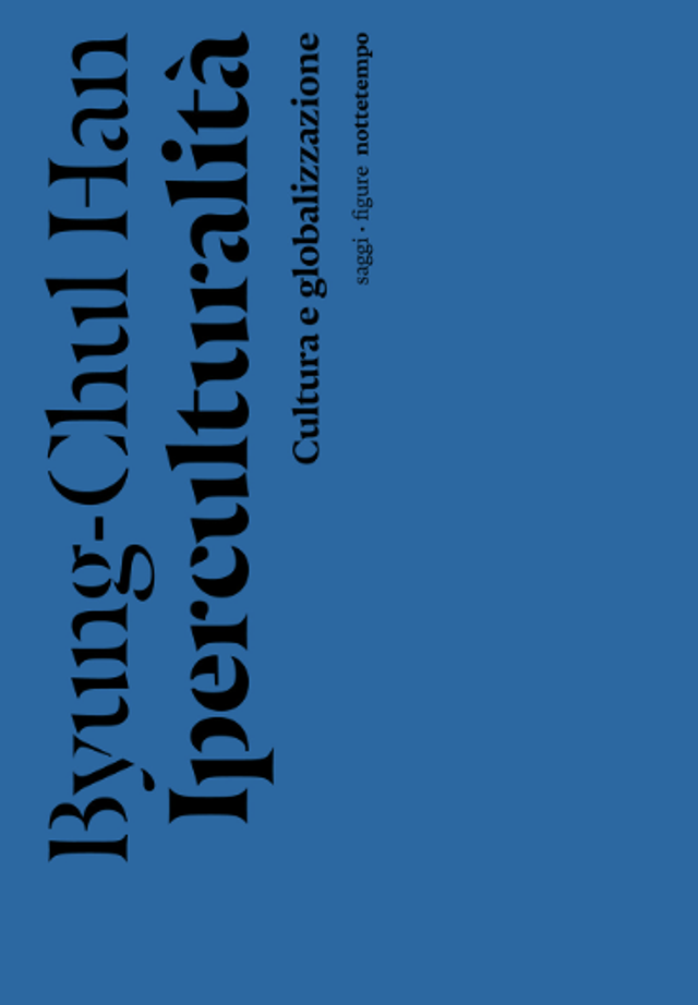 Han Byung-Chul - Iperculturalità