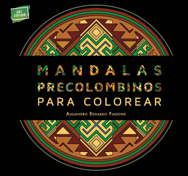Mandalas precolombinos para colorear - Alejandro Eduardo Fiadone