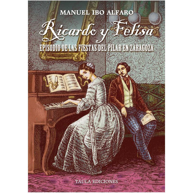 RICARDO Y FELISA. EPISODIO DE LAS FIESTAS DEL PILAR EN ZARAGOZA. Manuel Ibo Alfaro.