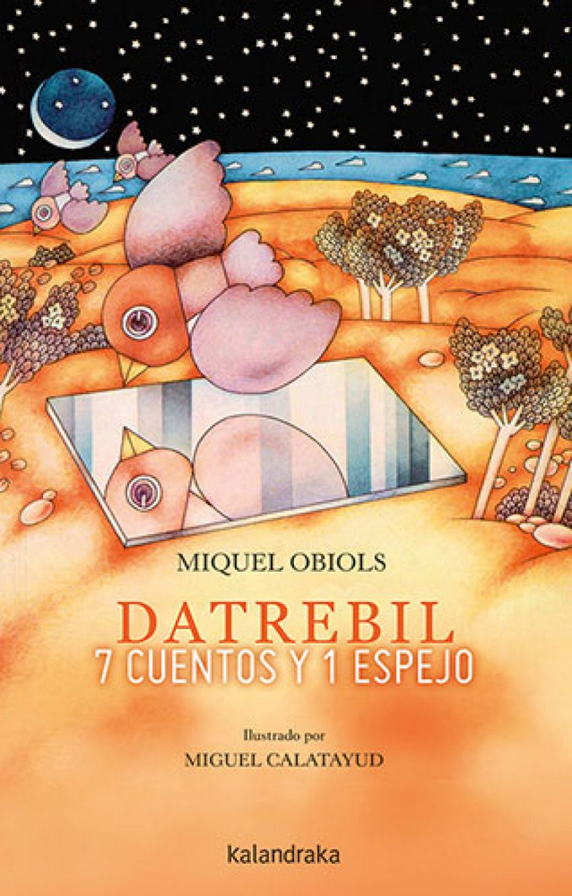 Datrebil: 7 cuentos y 1 espejo - Miquel Obiols