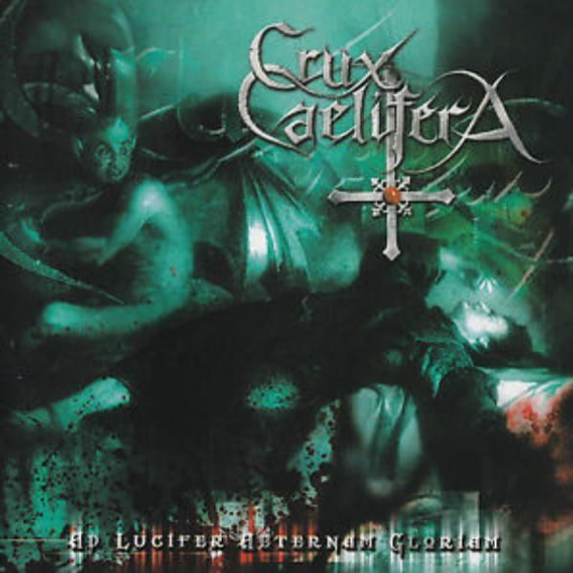 Crux Caelifera – Ad Lucifer Aeternam Gloriam

