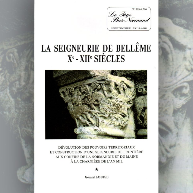 N°199-200 : La seigneurie de Bellême Xe-XIIe siècle : dév LOUISE