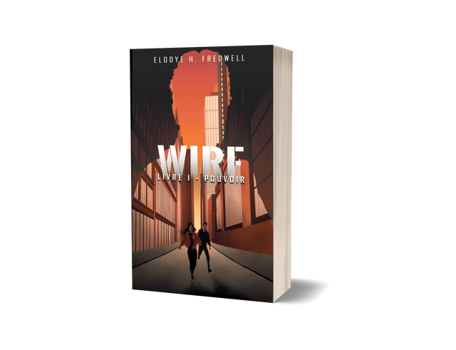 WIRE - Livre 1 : Pouvoir