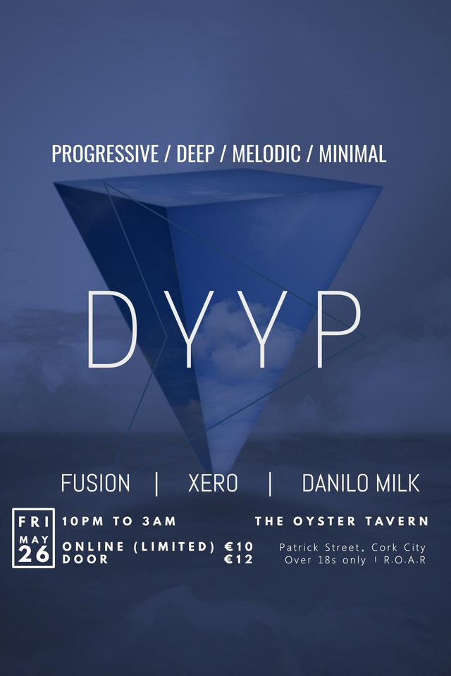 DYYP Cork Fri 26/5/23 10pm-3am
