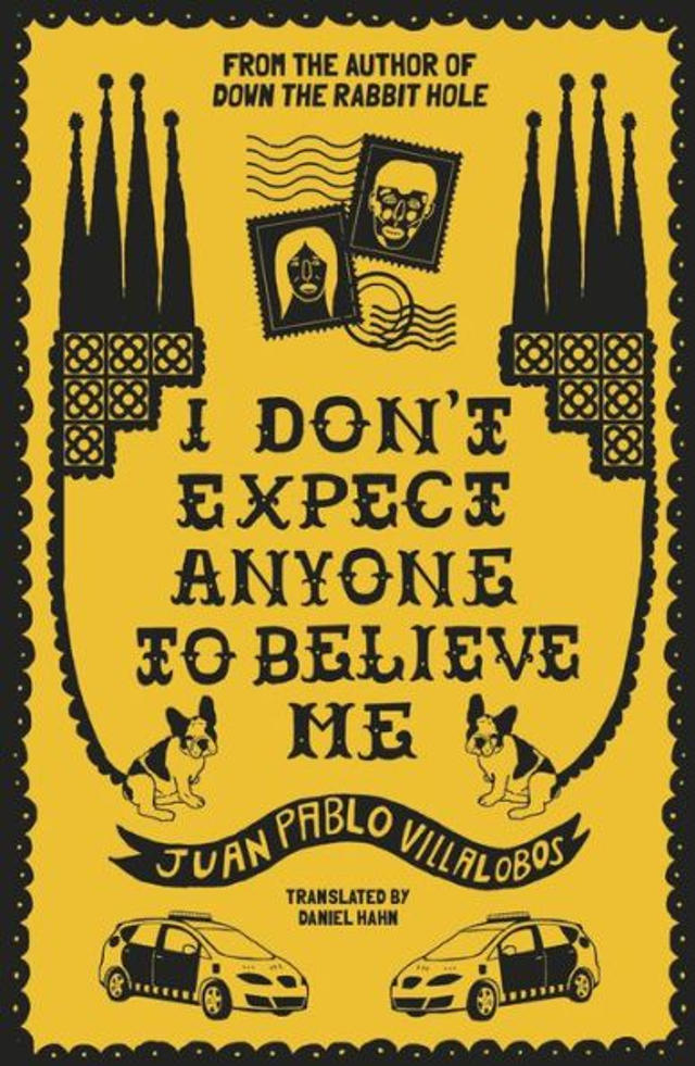 I Don't Expect Anyone to Believe Me / Juan Pablo Villalobos