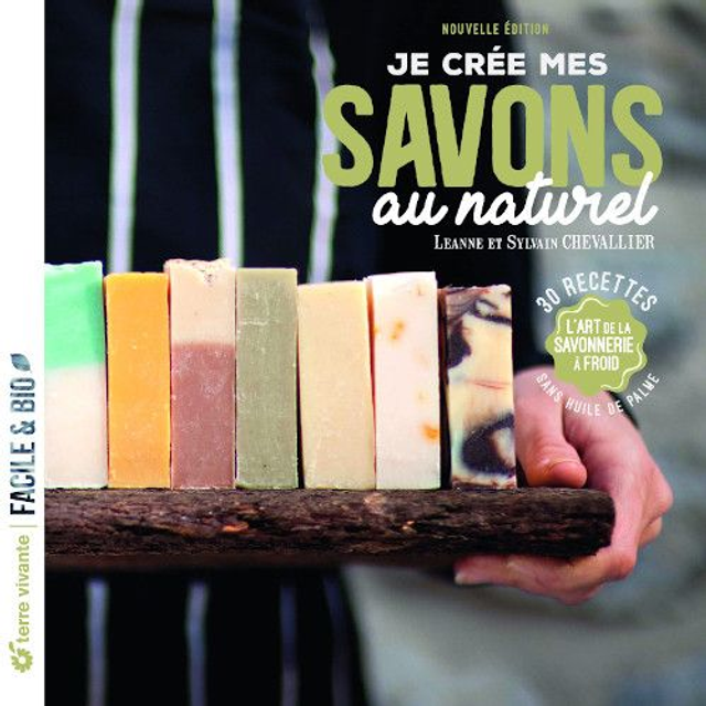 Je crée mes savons au naturel