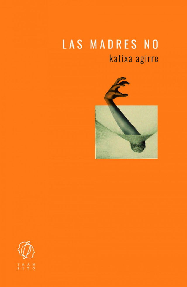 Las madres no - Katixa Agirre