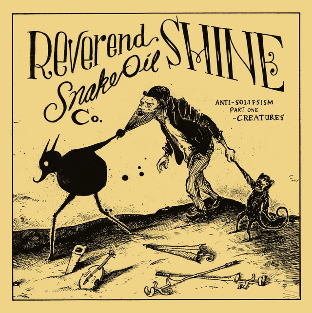 Reverend Shine Snakeoil Co. - Antisolipsism prt.1