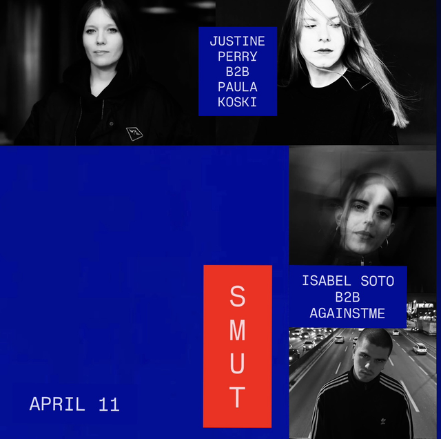 SMUT x AGAINSTME B2B ISABEL SOTO x JUSTINE PERRY B2B PAULA KOSKI