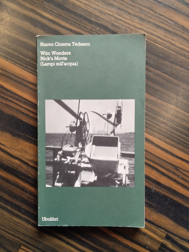 Wim Wenders - Nick&#039;s Movie. Lampi sull&#039;acqua (Ubulibri, 1982)