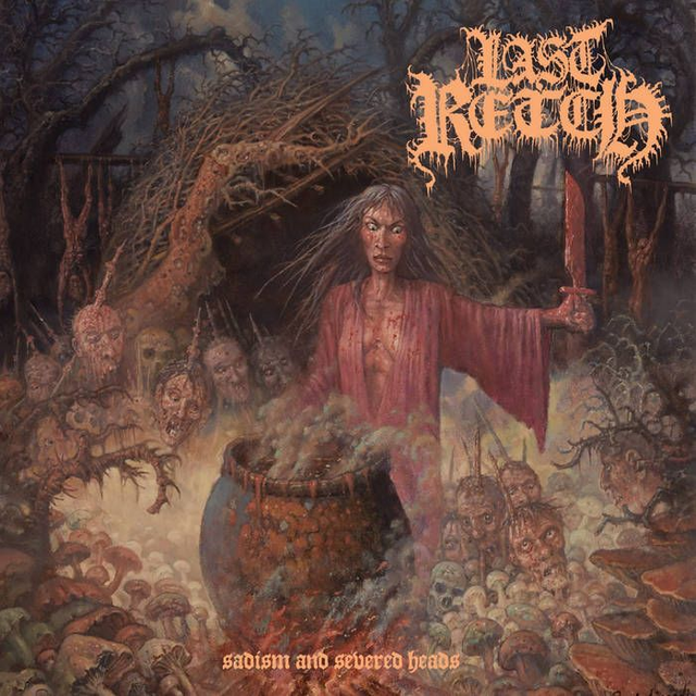 LAST RETCH : Sadism and Severed Heads (2023) CD