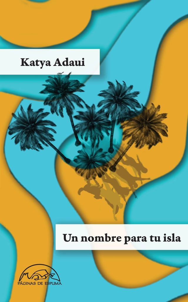 Un nombre para tu isla – Katya Adaui