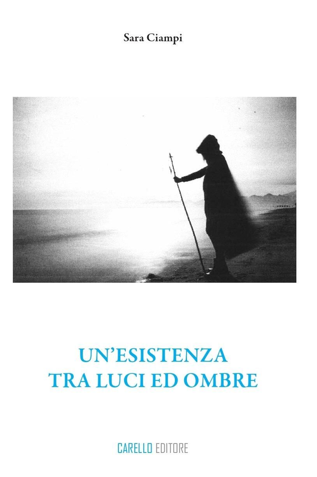 UN'ESISTENZA TRA LUCI ED OMBRE